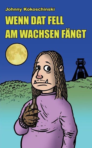 Cover for Johnny Kokoschinski · Wenn Dat Fell Am Wachsen Fangt (Paperback Book) [German edition] (2013)