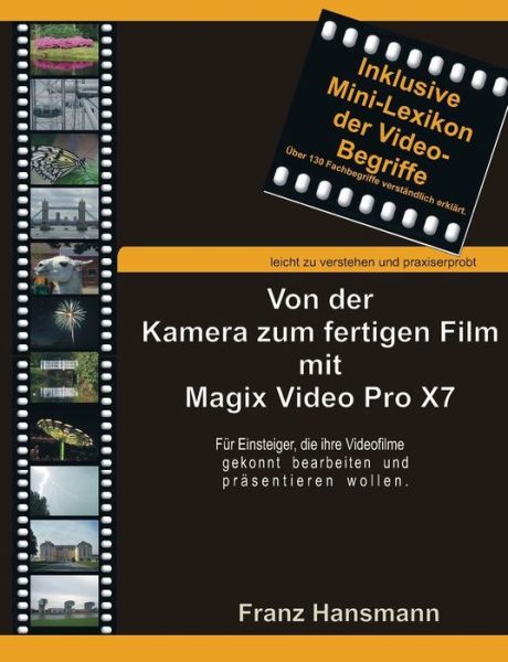 Cover for Franz Hansmann · Von Der Kamera Zum Fertigen Film Mit Magix Video Pro X7 (Paperback Book) (2015)