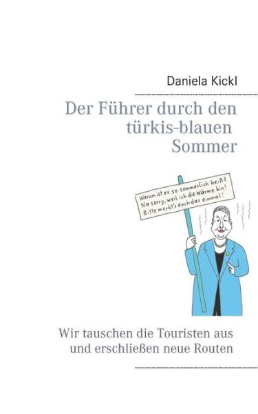 Cover for Kickl · Der Führer durch den türkis-blaue (Buch) (2019)