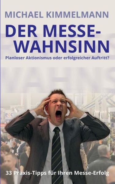 Cover for Michael Kimmelmann · Der Messewahnsinn (Paperback Book) [German edition] (2014)