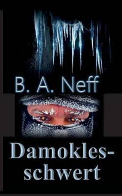 Cover for B a Neff · Damoklesschwert (Taschenbuch) (2015)