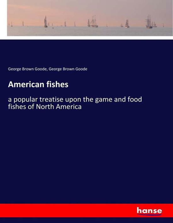 Cover for Goode · American fishes (Book) (2017)