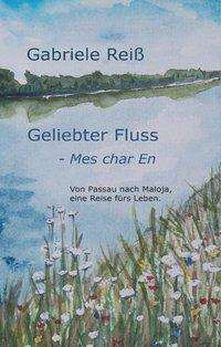 Cover for Reiß · Geliebter Fluss - Mes char En (Book)