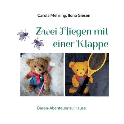 Cover for Carola Mehring · Zwei Fliegen mit einer Klappe (Paperback Book) (2022)