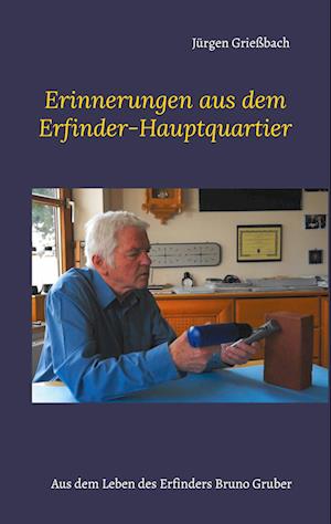 Cover for Jürgen Grießbach · Erinnerungen aus dem Erfinder-Hauptquartier (Paperback Book) (2021)