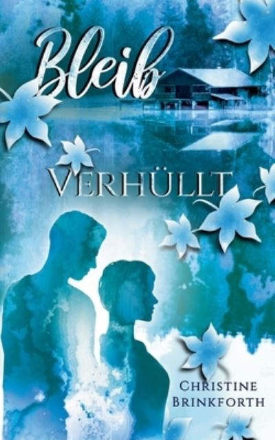 Cover for Christine Brinkforth · Bleib: Verhullt (Paperback Book) (2022)