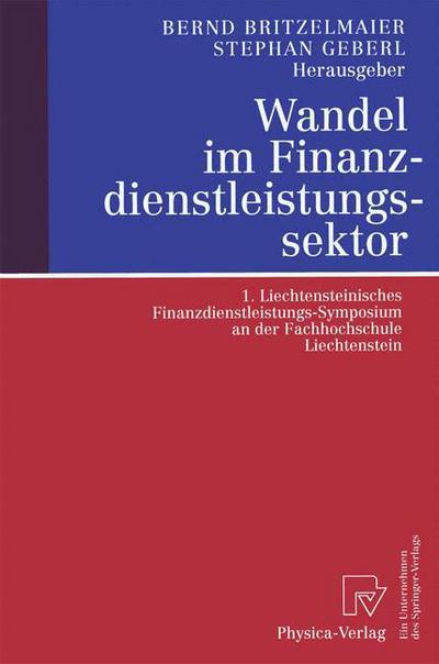 Cover for Bernd Britzelmaier · Wandel Im Finanzdienstleistungssektor: 1. Liechtensteinisches Finanzdienstleistungs-Symposium an Der Fachhochschule Liechtenstein (Hardcover Book) (2000)