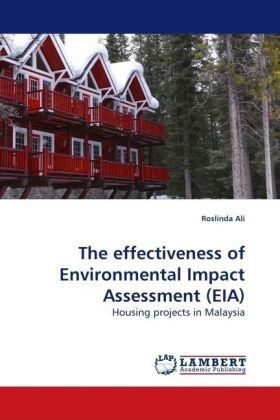 Cover for Roslinda Ali · The Effectiveness of Environmental Impact Assessment (Eia): Housing Projects in Malaysia (Paperback Book) (2009)