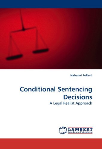 Cover for Nahanni Pollard · Conditional Sentencing Decisions: a Legal Realist Approach (Paperback Bog) (2010)