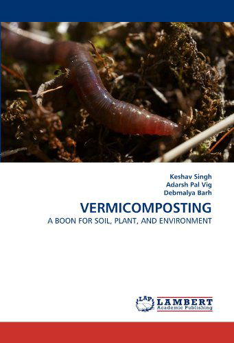 Cover for Debmalya Barh · Vermicomposting: a Boon for Soil, Plant, and Environment (Paperback Book) (2011)