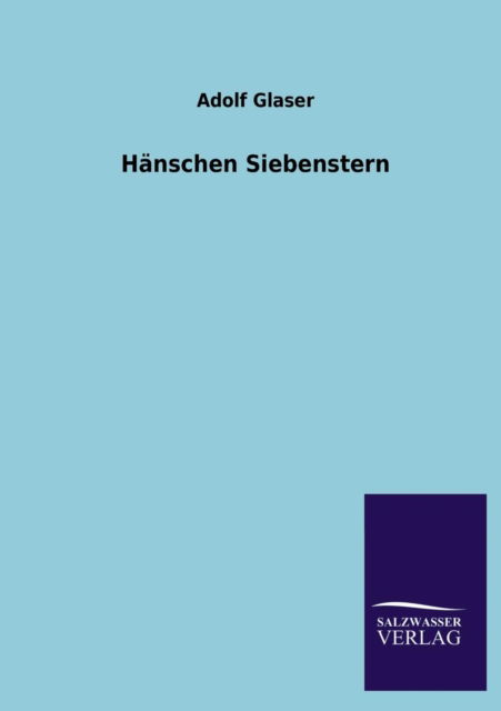 Cover for Adolf Glaser · Hanschen Siebenstern (Paperback Book) [German edition] (2013)