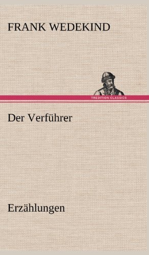 Cover for Frank Wedekind · Der Verfuhrer - Erzahlungen (Hardcover Book) [German edition] (2012)