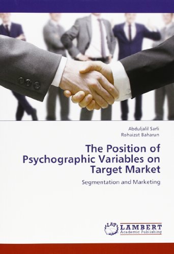 Cover for Rohaizat Baharun · The Position of Psychographic Variables on Target Market: Segmentation and Marketing (Paperback Book) (2011)