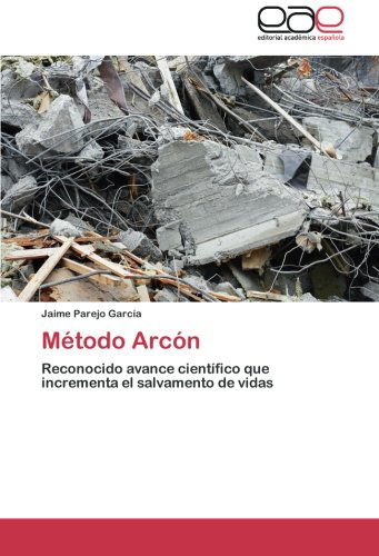 Cover for Dr H C Jaime Parejo Garcia · Metodo Arcon (Pocketbok) [Spanish edition] (2014)