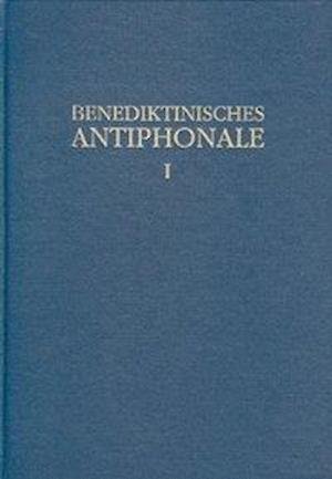 Cover for Rhabanus Erbacher · Benediktinisches Antiphonale I-III / Benediktinisches Antiphonale Band I (Gebundenes Buch) (2009)