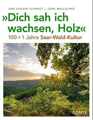 Cover for Uwe Eduard Schmidt · &quot;Dich sah ich wachsen, Holz&quot; (Paperback Book) (2022)