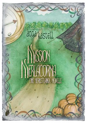 Cover for Agga Kastell · Herbstlande / Mission Merlacorna (Book) (2024)