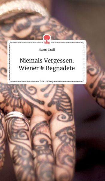 Cover for Catell · Niemals Vergessen. Wiener # Begn (Book) (2020)