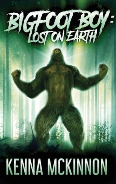 Cover for Kenna Mckinnon · Bigfoot Boy (Hardcover Book) (2021)