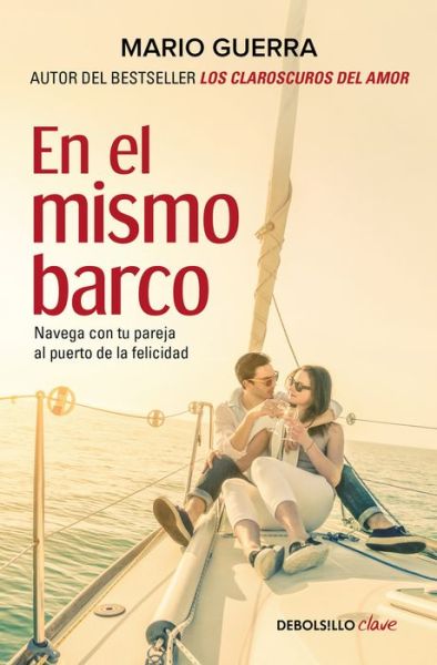 Cover for Mario Guerra · En el Mismo Barco : Navega con Tu Pareja Al Puerto de la Felicidad / in the Same Boat (Book) (2020)