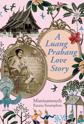 Cover for Manisamouth Ratana Koumphon · A Luang Prabang Love Story (Paperback Book) (2020)