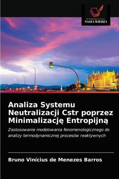Cover for Bruno Vinicius de Menezes Barros · Analiza Systemu Neutralizacji Cstr poprzez Minimalizacj? Entropijn? (Paperback Bog) (2020)