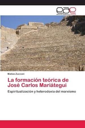 Cover for Zucconi · La formación teórica de José Ca (Buch) (2018)