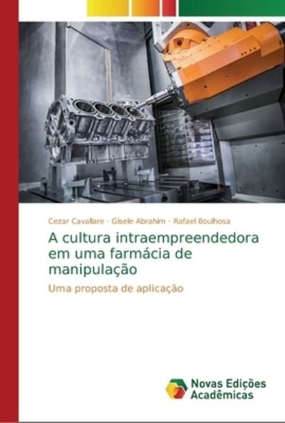 Cover for Cavallare · A cultura intraempreendedora (Buch) (2018)