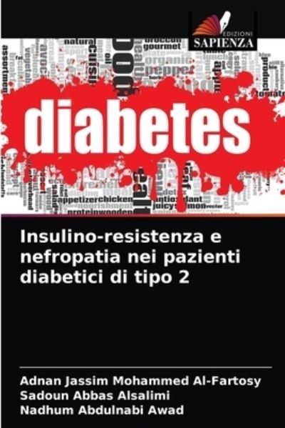 Cover for Adnan Jassim Mohammed Al-Fartosy · Insulino-resistenza e nefropatia nei pazienti diabetici di tipo 2 (Pocketbok) (2021)