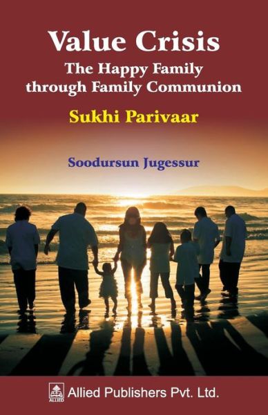 Cover for S. Jugessur · Value crisis the happy family through family communion = Sukhi parivaar (Book) (2016)