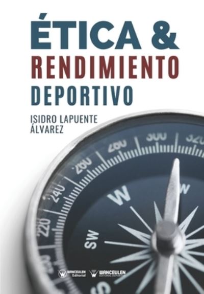 Cover for Isidro Lapuente Álvarez · Etica y rendimiento deportivo (Paperback Book) (2020)