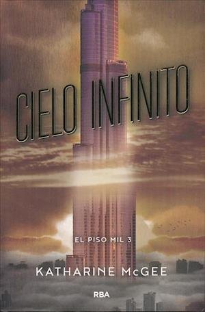 Cover for Katharine McGee · El piso mil 3. Cielo infinito (Paperback Bog) (2019)