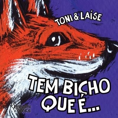 Cover for Toni · Tem Bicho Que E... (Taschenbuch) (2020)