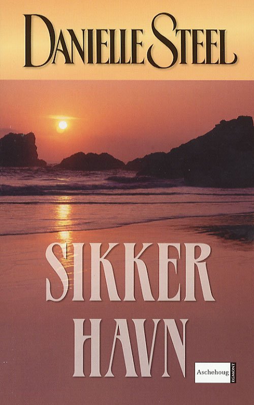 Cover for Danielle Steel · Sikker Havn (Sewn Spine Book) [3º edição] (2007)