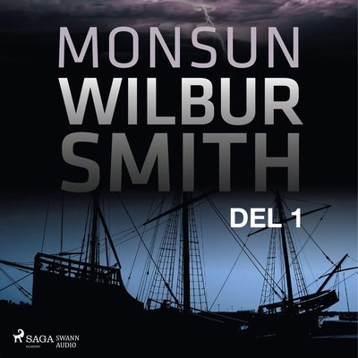 Cover for Wilbur Smith · Sviten om Courtneys: Monsun. Del 1 (Audiobook (CD)) (2018)