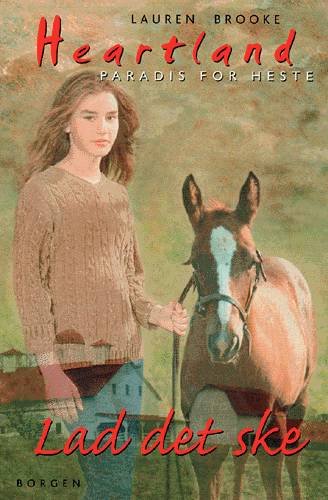 Cover for Lauren Brooke · Heartland: Lad det ske (Sewn Spine Book) [1st edition] (2004)