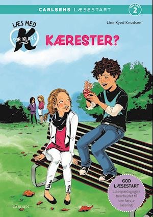 Cover for Line Kyed Knudsen · Carlsens Læsestart: Læs med K for Klara (2) - Kærester? (Innbunden bok) [1. utgave] (2023)