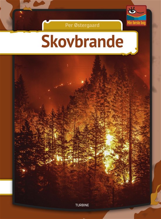 Min første bog: Skovbrande - Per Østergaard - Bøker - Turbine - 9788740660425 - 26. februar 2020