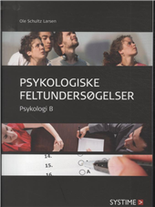 Psykologiske feltundersøgelser - Ole Schultz Larsen - Books - Systime - 9788761658425 - January 4, 2013