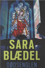 Cover for Sara Blædel · Dødsenglen HB (Hardcover bog) [3. udgave] [Hardback] (2013)