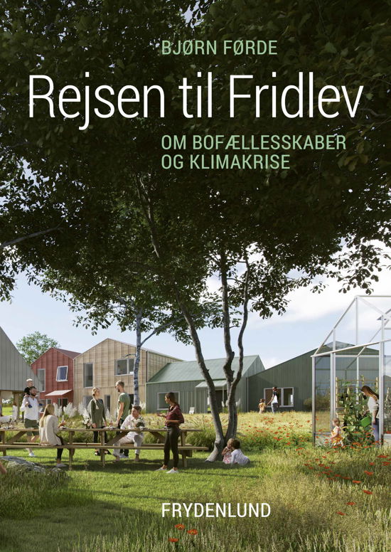 Cover for Bjørn Førde · Rejsen til Fridlev (Hæftet bog) [1. udgave] (2024)