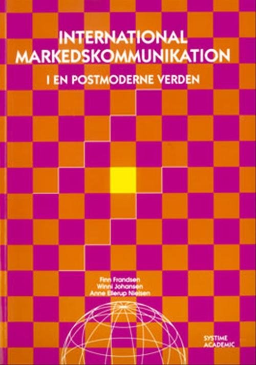 Anne Ellerup Nielsen; Finn Frandsen; Winni Johansen · International markedskommunikation (Gebundesens Buch) [1. Ausgabe] [Indbundet] (2002)