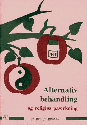 Cover for Jørgen Jørgensen · Alternativ behandling og religiøs påvirkning (Sewn Spine Book) [1º edição] (2001)