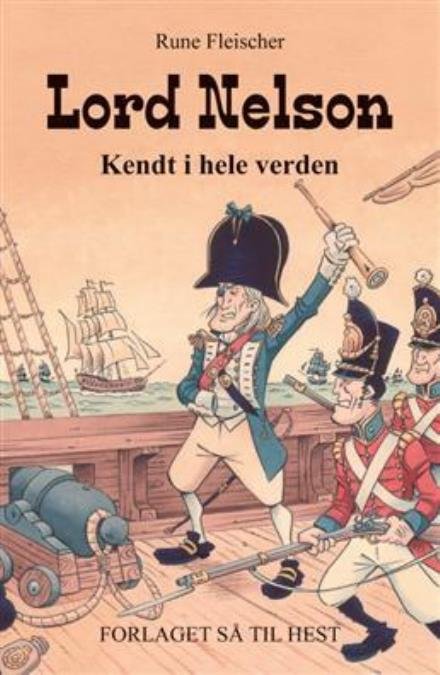 Cover for Rune Fleischer · Kendt i hele verden: Lord Nelson (Sewn Spine Book) [1st edition] (2008)