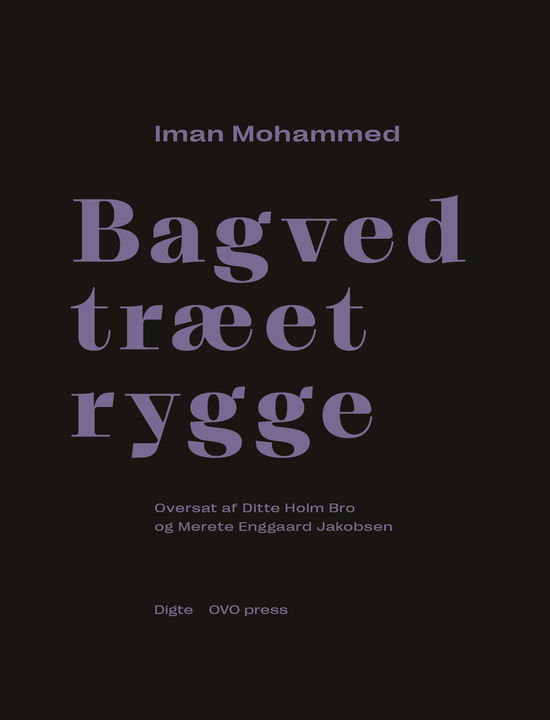 Bagved træet rygge - Iman Mohammed - Książki - OVO press - 9788793312425 - 28 stycznia 2021