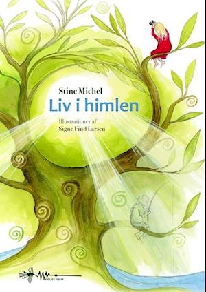 Cover for Stine Michel · Liv i himlen (Hardcover bog) [1. udgave] (2022)