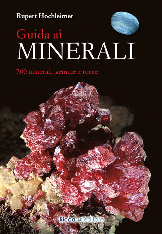 Cover for Rupert Hochleitner · Guida Ai Minerali. 700 Minerali, Gemme E Rocce (Book)