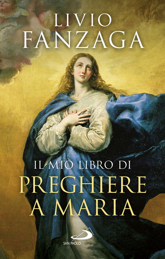 Cover for Livio Fanzaga · Il Mio Libro Di Preghiere A Maria (Book)