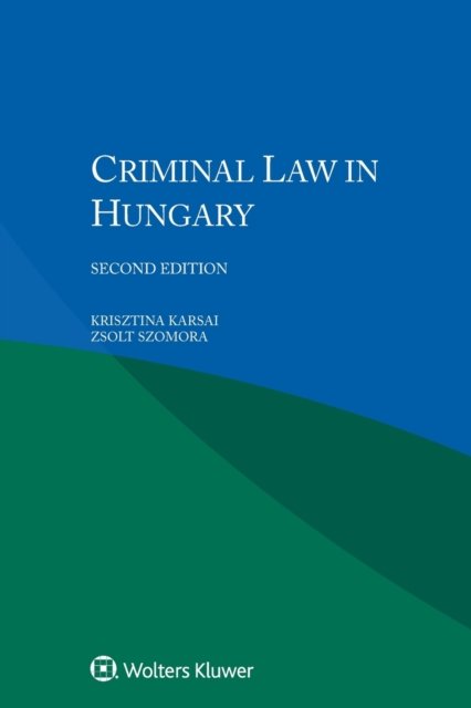 Krisztina Karsai · Criminal Law in Hungary (Paperback Book) [2 New edition] (2015)