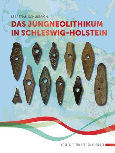 Cover for Sebastian Schultrich · Das Jungneolithikum in Schleswig-Holstein - Scales of Transformation (Paperback Book) (2018)